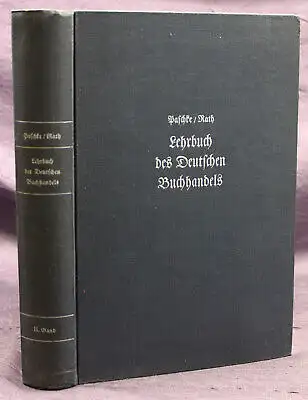 Paschke/ Rath Lehrbuch des Deutschen Buchhandels 2. Band 1935 Geschichte sf