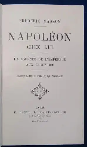 Masson Napoleon Chez Lui La journee De L'empereur Aux Tuleries o.J. js