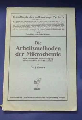Donau Arbeitsmethoden der Mikrochemie/ Technik Mit 35 Abb. 1913 Elemente js