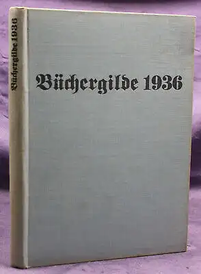 Die Büchergilde Jahrgang 1936 Zeitschrift Geschichte Gesellschaft Politik sf