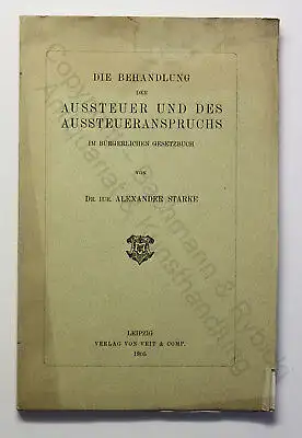 Starke Behandlung der Aussteuer und des Aussteueranspruches 1905 Recht Gesetz xz