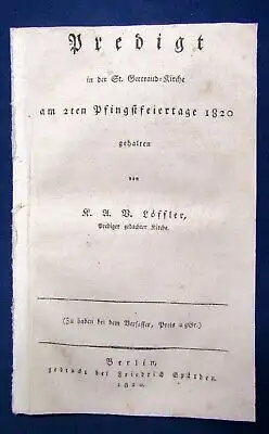 Löffler Predigt in der St.Gertraud-Kirche am 2ten Pfingstfeiertag 1820 Glaube js