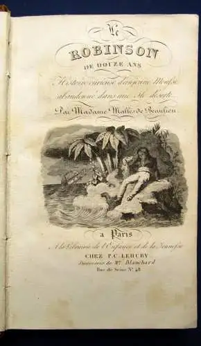 Le Robinson De Douze Ans Histoire Interessante D`un Jeune Mousse Francais 1836 j