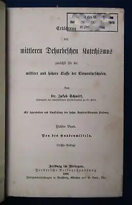 Schmitt Erklärung des mittleren Deharbeschen Katechismus 3.Bd. 1886 Theologie js