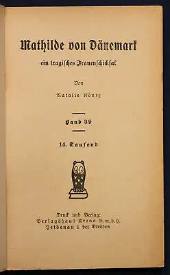 Mildner Frauen der Liebe Band 39 "Mathilde von Dänemark" um 1925 Liebesroman sf