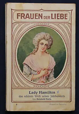 Rank Frauen der Liebe Band 5 "Lady Hamilton" um 1925 Liebesroman sf