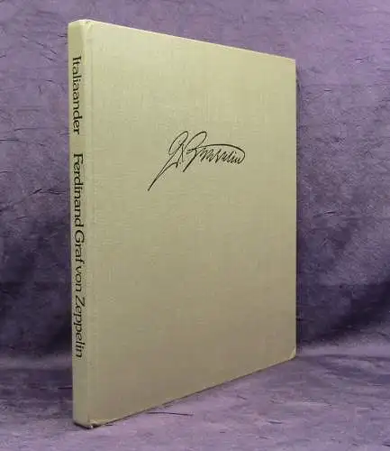 Italiaander Ferdinand Graf von Zeppelin 1980 Geschichte Luftfahrt Luftschiffe