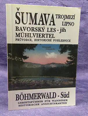 Sumava Lipno, Trojmezi Bavorsky Les - Jih Mühlviertel (Bayerischer Wald) 1992 sf