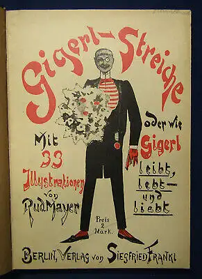 Franz/ Bourlet Gigerlstreiche oder wie Gigerl leibt, lebt und liebt um 1900 sf