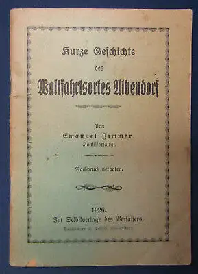 Zimmer Kurze Geschichte des Wallfahrtsortes Albendorf 1926 Polen Ortskunde sf