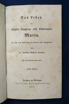 Kirscher Das Leben der seligsten Jungfrau und Gottesmutter Maria 1855 js