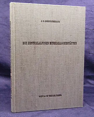 Koenigsberger Die Zentalalpinen Mineralagerstätten 1972 Geschichte Geotechnik sf