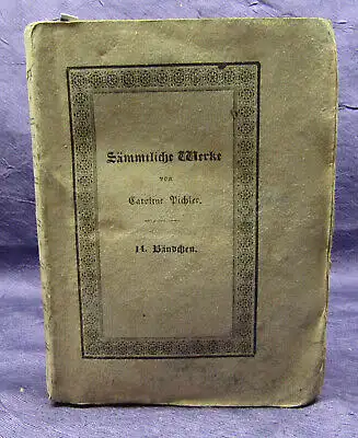 Sämmtliche Werke Caroline Pichler 14. Band 1828 "Frauenwürde" 4. Teil apart sf