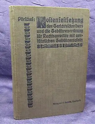 Pörschel Die Kostenfestsetzung des Gerichtsschreibers u. Gebührenordnung 1913 js