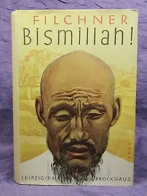 Filchner Bismillah! Vom Huang-Ho zum Indus 114 Abb. und 1 Karte 1938 Islam js