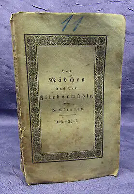 Clauren Ausge. Unterhaltungen 11. Bd "Das Mädchen aus der Fliedermühle" 1825 sf