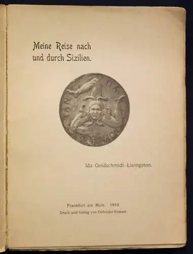 Goldschmidt-Livingston Meine Reise nach und durch Sizilien 1910 Landeskunde sf