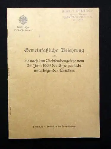 Gemeinsatzl. Belehrung vom 26.Juni 1909 der Anzeigepf. unterl. Seuchen 1912 mb