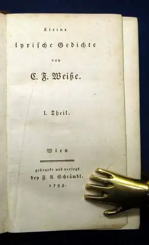 Weisse Kleine Lyrische Gedichte 2 Theile in 1 Buch, dekorativ HLdr. 1793 js