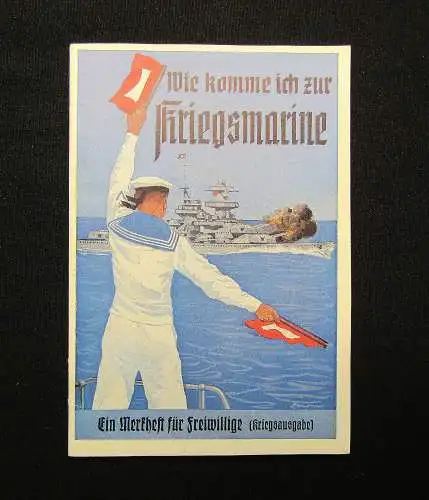 Wie komme ich zur Kriegsmarine Merkheft für Freiwillige 1. Hälfte 20 Jahrhundert