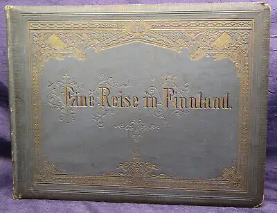 Eine Reise in Finnland 1885 Rundumgoldschnitt zahlreiche Abbildungen js