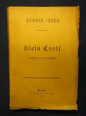 Ibsen Klein Eyolf. Schauspiel in drei Aufzügen 1895 Theater Belletristik sf