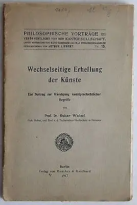 Walzel: Wechselseitige Erhellung der Künste 1917 -Kunstgeschichte Philosophie xz