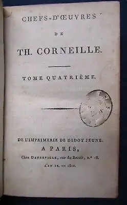 Chefs- D´ Oeuvres De Th. CorneilleTome Quatrieme 1800 Meisterwerke vom Baron js