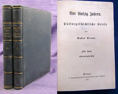 Klemm Vor Fünfzig Jahren Culturgeschichtliche Briefe 2 Bde 1865 Kultur sf