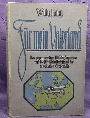 Hahn Für mein Vaterland! 1913 Militärflugwesen u. Luftschifffahrt eur. Mächte js