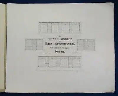 Die Wandgemälde im Ball- & Concert-Saal des königl. Schlosses zu Dresden 1860 js