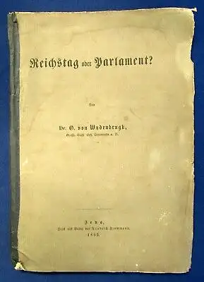 Wydenbrugk Reichstag oder Parlament? 1862 Politik Wissen Studium Geschichte js