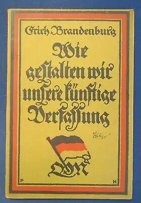Brandenburg Wie gestalten wir unserer künftige Verfassung 1919 Politik js