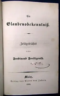 Freiligrath Ein Glaubensbekenntniß Zeitgedichte 1844 EA Lyrik Literratur js