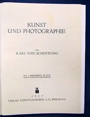 Schintling Kunst der Photographie 1927, 9 Tafeln und 33 Tafeln im Kunstdruck js