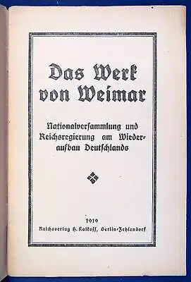 Daas Werk von Weimar Nationalversammlung u.Reichsregierung Wiederraufbau 1919 js