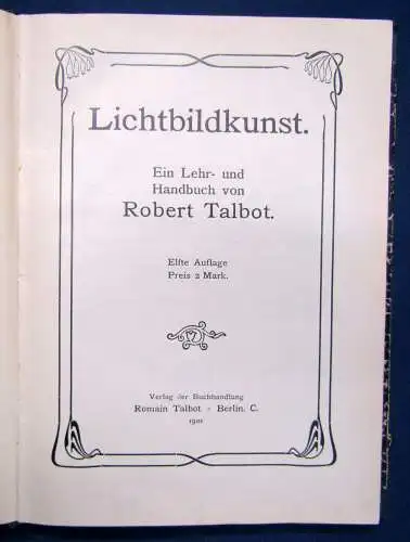 Talbot Lichtbildkunst. Ein Lehr- und Handbuch 1901 Geschichte Technik sf