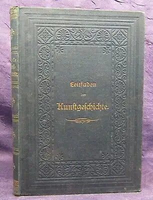 Leitfaden für den Unterricht in der Kunstgeschichte 124 Illustrationen 1879  js