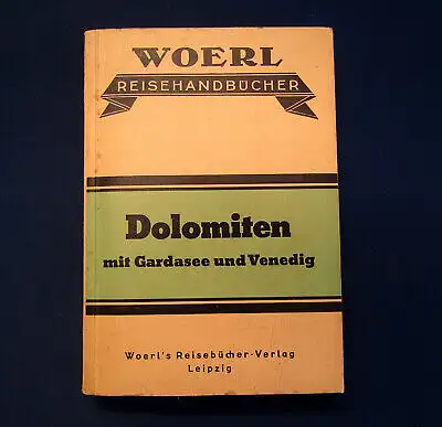Woerl illustr. Führer Dolomiten mit Gardasee u Venedig 1900 Guide Reiseführer mb