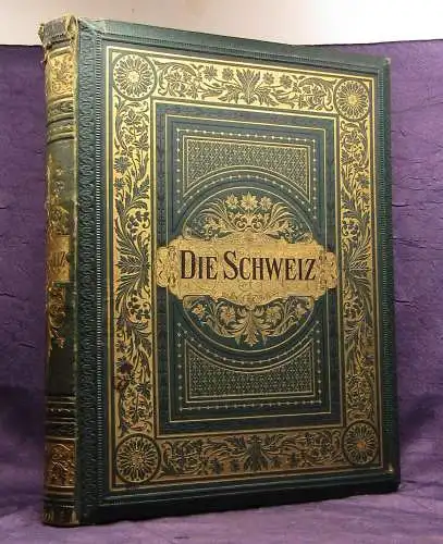 Fels Die Schweiz 2. Bd. apart Von Bern über Basel nach dem Osten um 1880 js