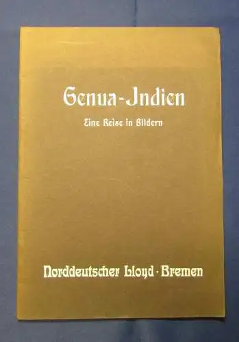 Genau- Indien Eine Reise in Bildern Norddeutsche Loyd Bremen um 190 js