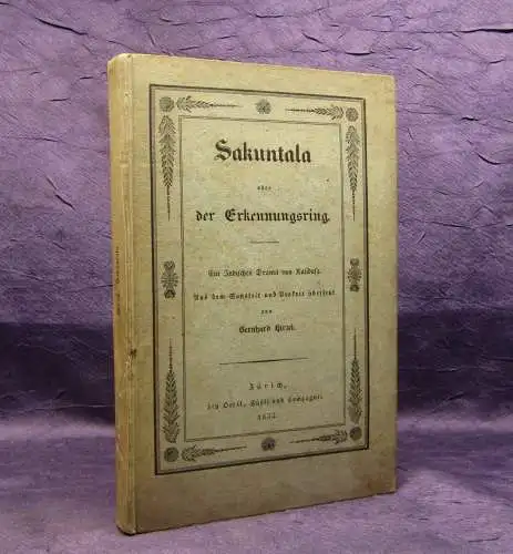Hirzel Sakuntala oder der Erkennungsring EA  Indisches Drama 1833 js