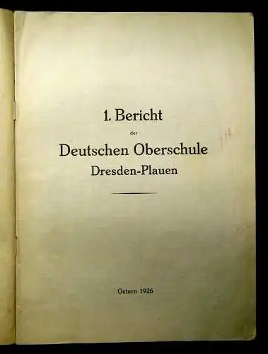 !. Bericht der Deutschen Oberschule Dresden-Plauen Ostern 1926 Organisation  js