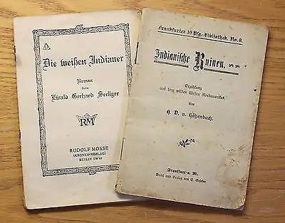 Konvolut Höhenbach Indianische Ruinen & Seeliger Die weißen Indianer 1918 Romane