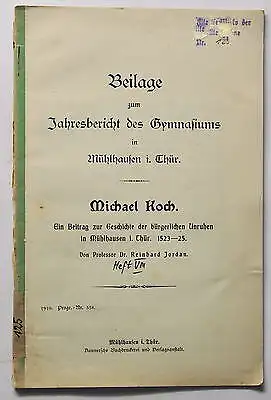 Jordan Zur Geschichte der Stadt Mühlhausen Thüringen 1910 Ortskunde Unruhen xz