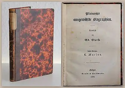Ed. Eyth Plutarchs ausgewählte Biographien 8. Bd. Cajus Marius 1860 Rom xz