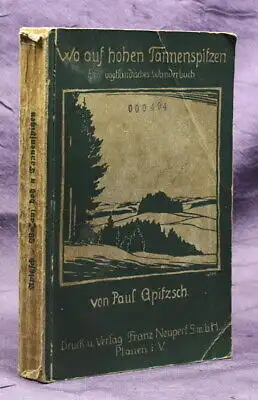Apitzsch Wo auf hohen Tannenspitzen vogtländisches Wanderbuch 1932 Vogtland js