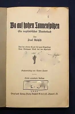 Apitzsch Wo auf hohen Tannenspitzen vogtländisches Wanderbuch 1932 Vogtland js