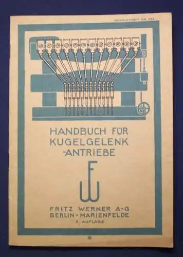 Original Prospekt Handbuch für Kugelgelenk - Antriebe um 1935 Technik js 
