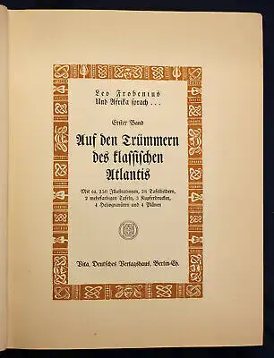 Frobenius "Auf den Trümmern des klassischen Atlantis" 1. Band 1912 Afrika sf